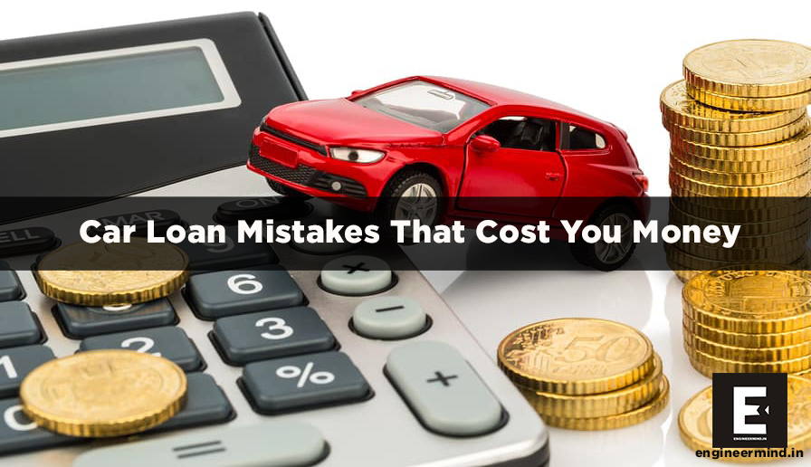 car loan mistakes