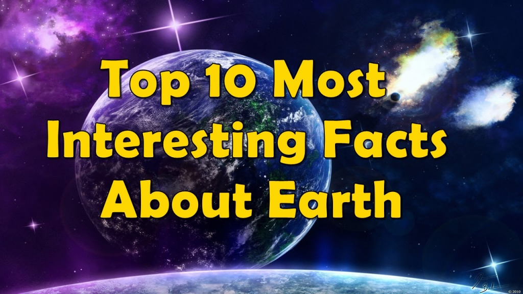 Interesting Facts About  Earth