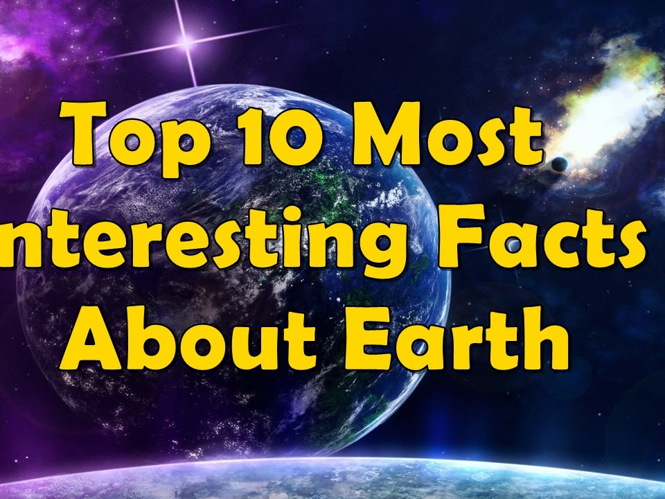 Interesting Facts About Earth